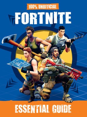 cover image of 100% Unofficial Fortnite Essential Guide